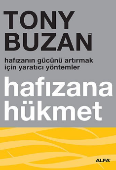 Hafızana hükmet: hafızanın gücünü artırmak için yaratıcı yöntemler